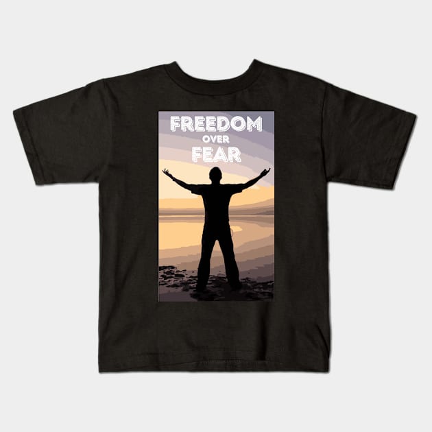 FREEDOM OVER FEAR Kids T-Shirt by Integritydesign